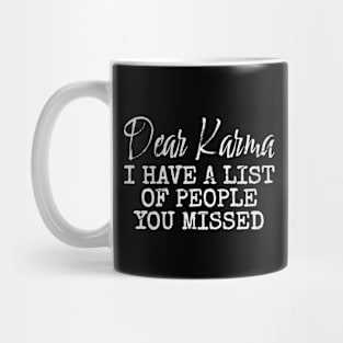 dear-karma funny Mug